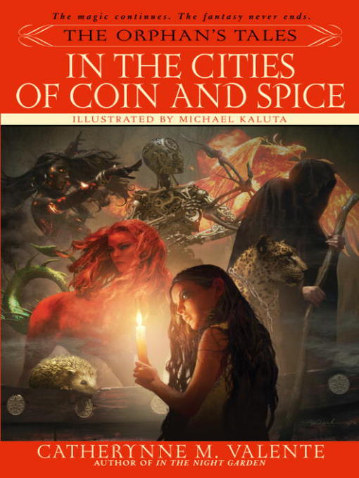 Title details for In the Cities of Coin and Spice by Catherynne M. Valente - Available